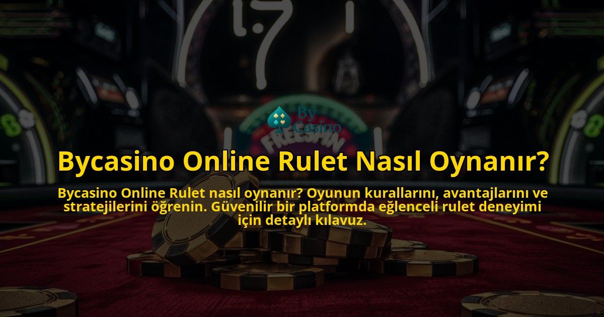 Bycasino-Online-Rulet-Nasl-Oynanr-overlay-1768481196.jpg