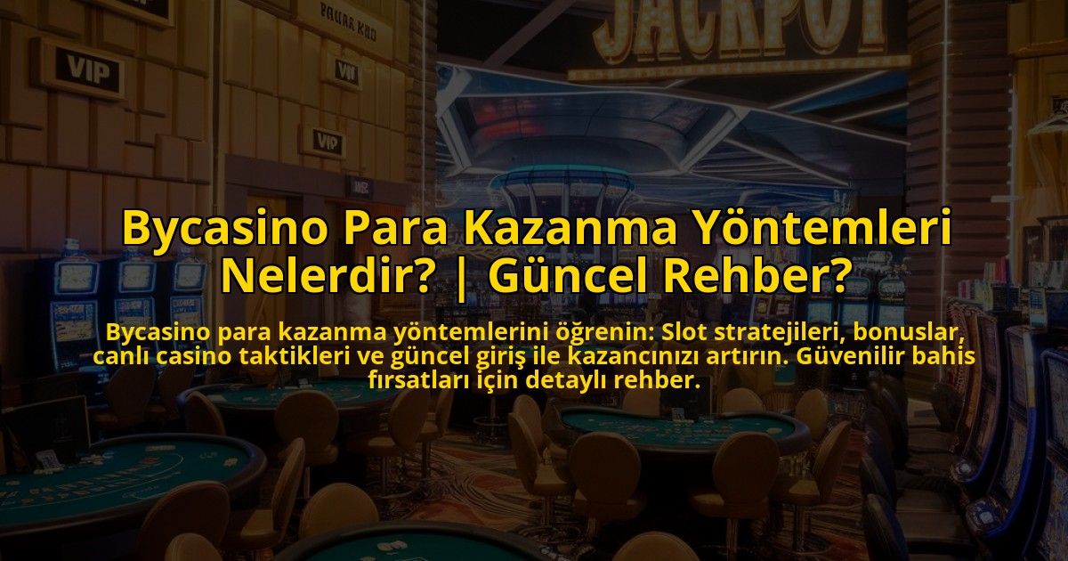 Bycasino-Para-Kazanma-Yontemleri-Nelerdir-Guncel-Rehber-overlay-1773074747.jpg